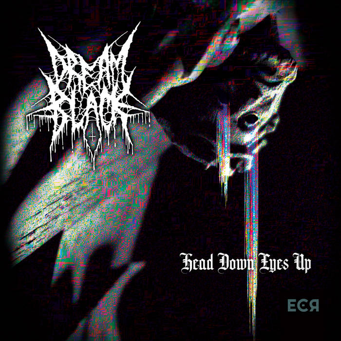 Head Down Eyes Up ECR034 ƉɌƎΔM ɃLΔCK SubGoth / ECR