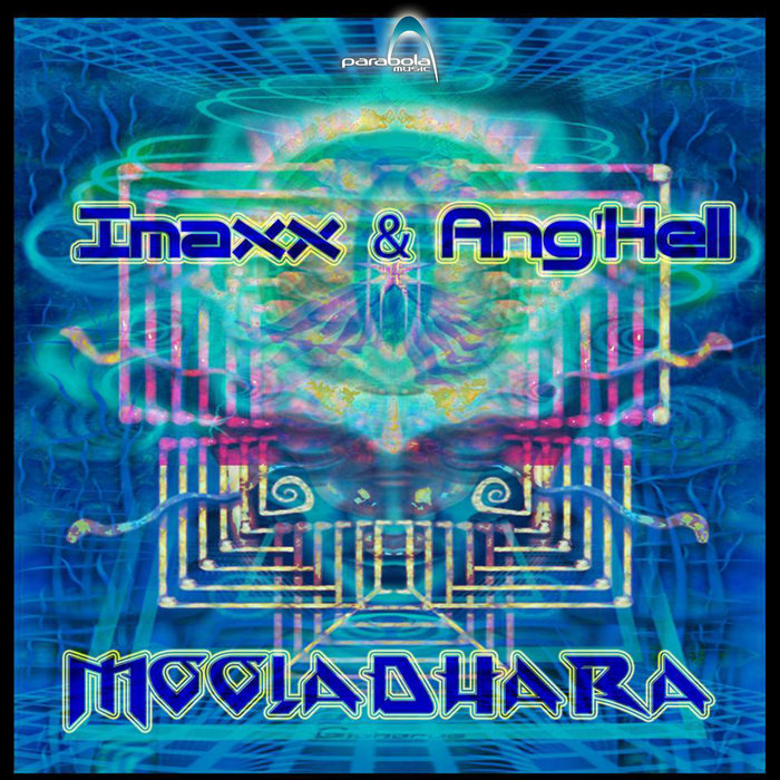 Imaxx & Ang'hell - Mooladhara (pao1dw973- Parabola Music) 