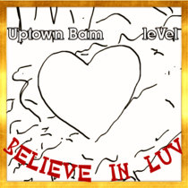 Believe in Love with Uptown Bam cover art