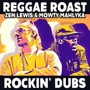 Rockin' DubsReggae Roast, Zen Lewis & Mowty Mahlyka cover