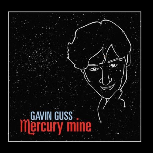Mercury Mine Gavin Guss Futureman Records