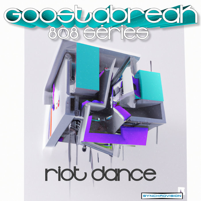 GOOSTABREAK - 808 Séries V1- Riot dance | Synchrovision