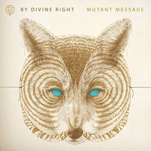 By Divine Right — Mutant Message