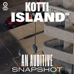 Kotti Island Disc – An Auditive Snapshot