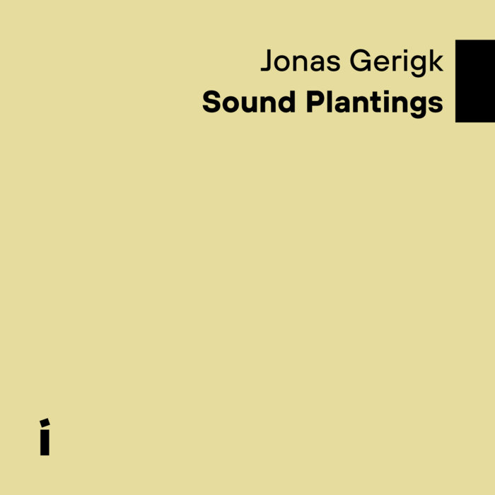 Sound Plantings
von Jonas Gerigk