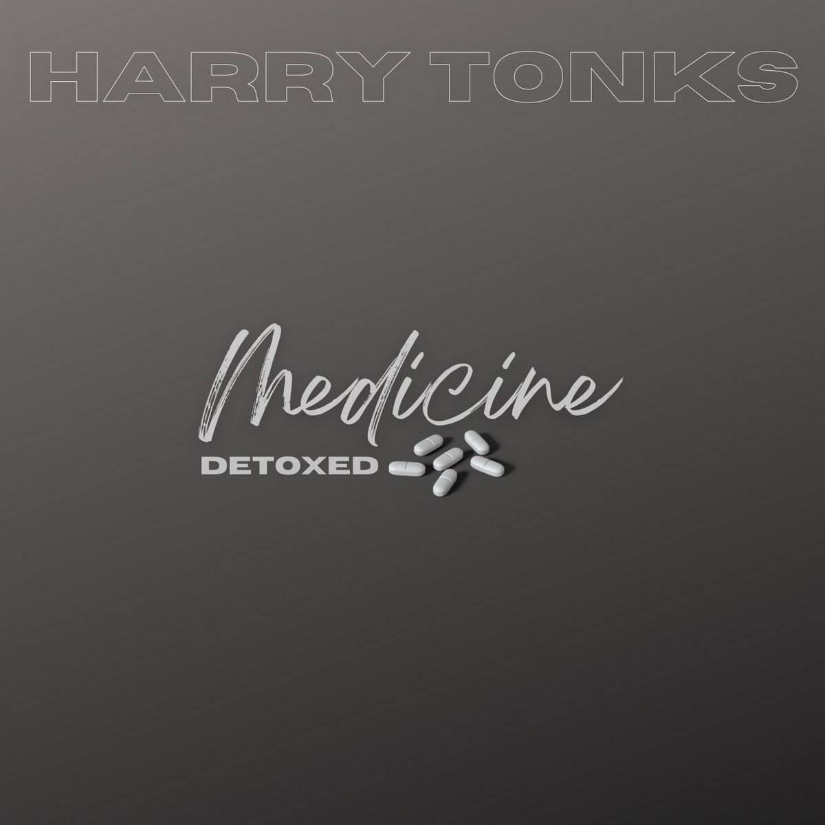 Medicine (Detoxed) | Harry Tonks