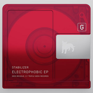 Stabilizer — Electrophobic EP (2022 Remaster)