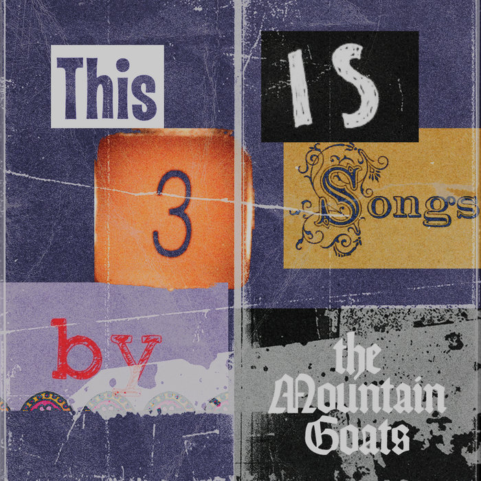 Three Cade this is three songs by the mountain goats | Cade Earick