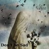 Don't be Sad