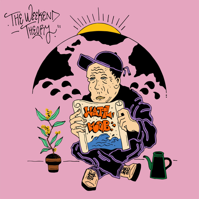 The Weekend Theory | WATTL Mob
