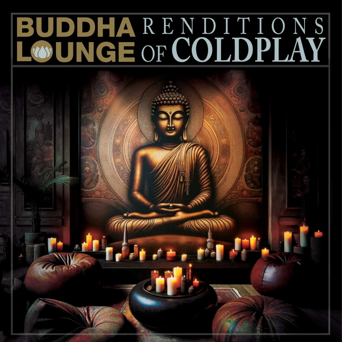 Buddha Lounge Renditions Of Coldplay | Various Artists | Cleopatra