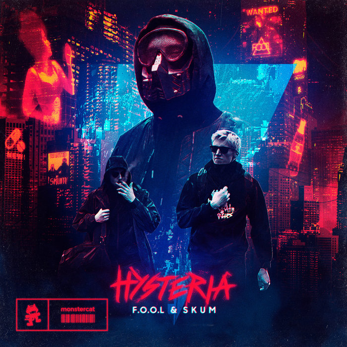 Hysteria | F.O.O.L and SKUM | Monstercat