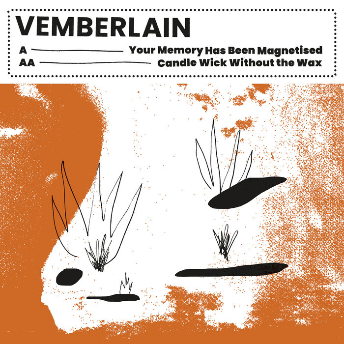 Your Memory Has Been Magnetised / Candle Wick Without the Wax, by Vemberlain