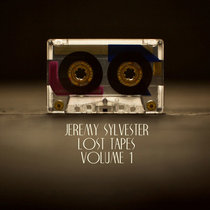 Jeremy Sylvester - Lost Tapes Vol 1 cover art