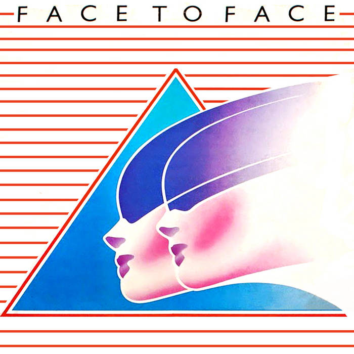 Face to Face (1984) | Face to Face Face to Face (1984) | Face to Face