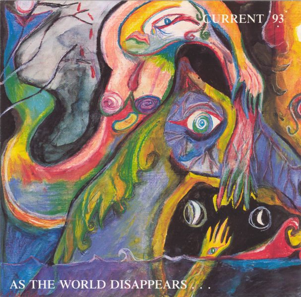 As The World Disappears | Current 93