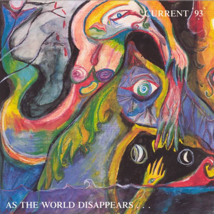 As The World Disappears | Current 93