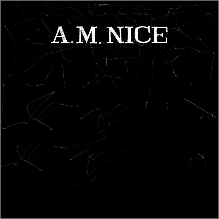 A.M. NICE | A.M. Nice