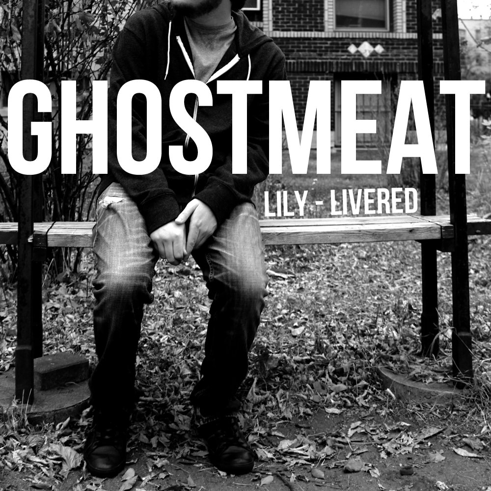 LilyLivered ghostmeat