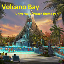 Volcano Bay - Universal's new water theme park cover art