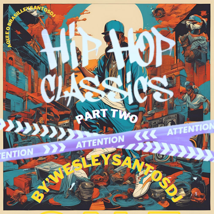 Hip Hop Classics Mix Part Two By Wesleysantosdj Wesleysantosdj