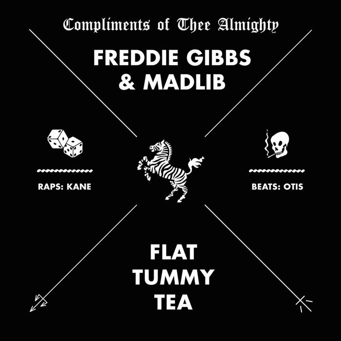 Flat Tummy Tea | Freddie Gibbs & Madlib