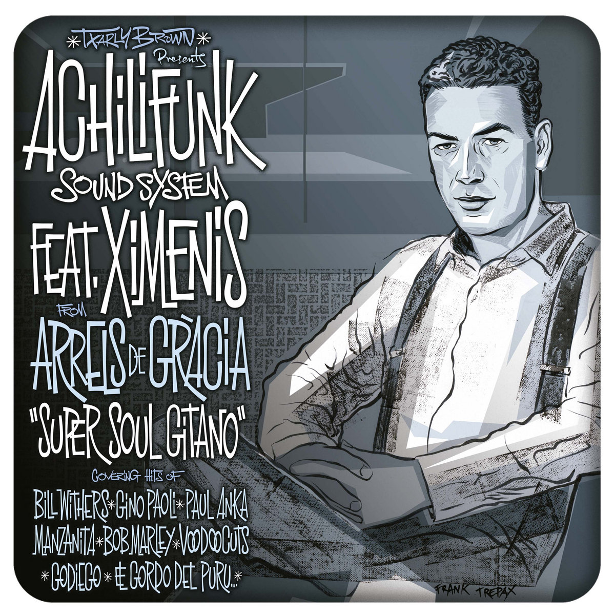 Super Soul Gitano | Achilifunk Sound System feat. Ximenis