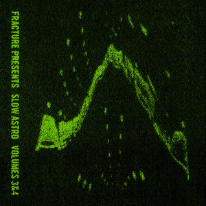 Fracture Presents: Slow Astro, Vol. 3 & 4 cover