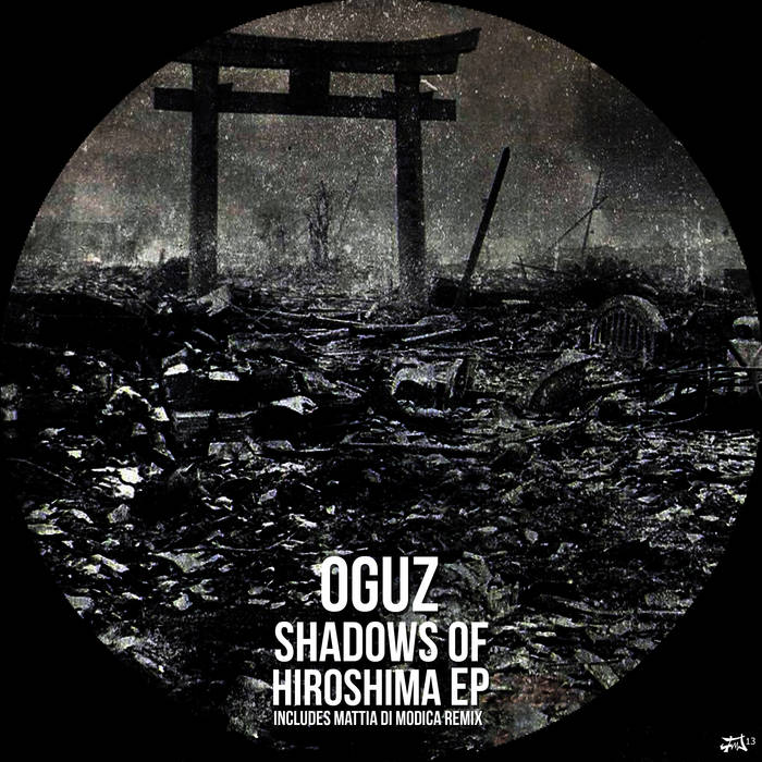 Shadows of Hiroshima | OGUZ | Antithetical recordings