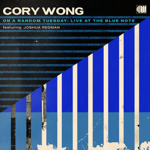 Cory Wong — On A Random Tuesday (Live at The Blue Note) featuring Joshua RedmanCory Wong and Joshua Redman