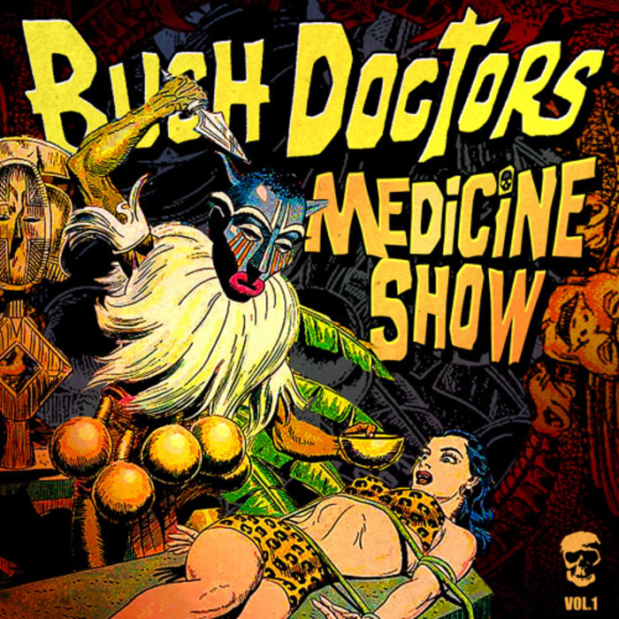 Bush Doctors Medicine Show (album) BUSH DOCTORS