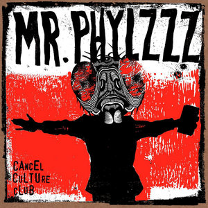 Mr.Phylzzz — Cancel Culture Club