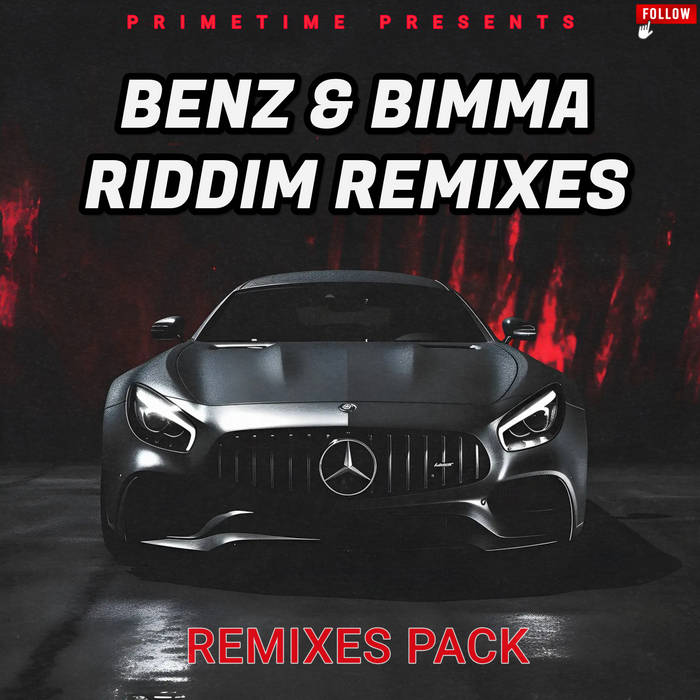 BENZ & BIMMA RIDDIM [REMIX PACK] | PRIMETIME MUSIQ