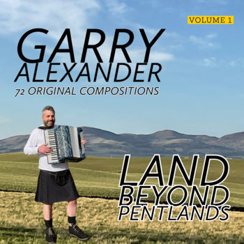 LAND BEYOND PENTLANDS PART 2 | Garry Alexander