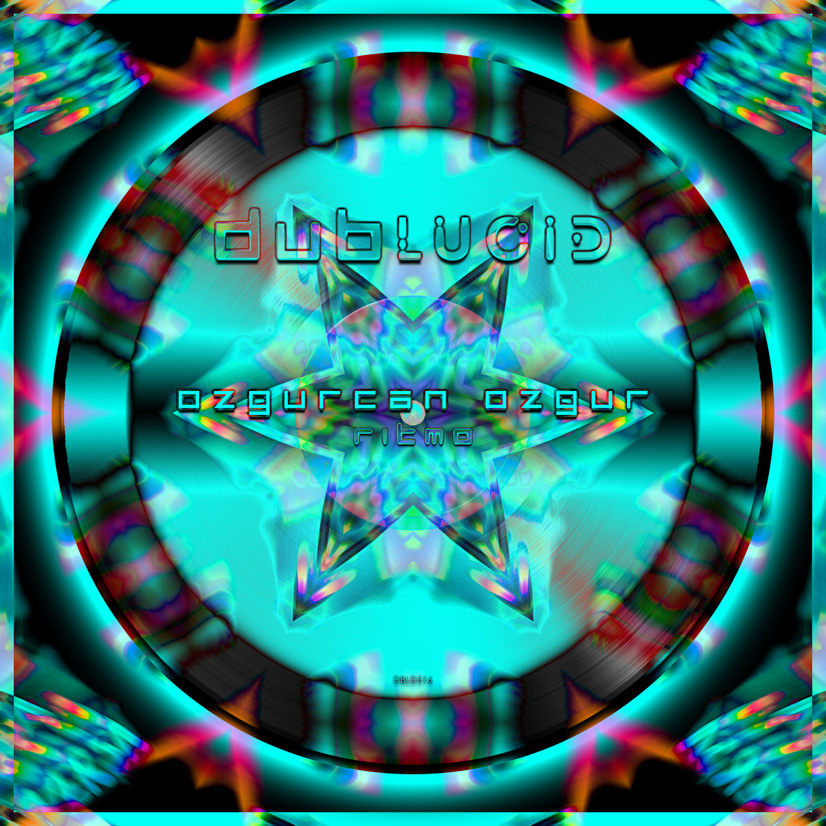 DBLD516] Ritmo | Ozgurcan Ozgur | DUBLUCID RECORDS