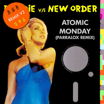 Blondie vs New Order - Atomic Monday V2