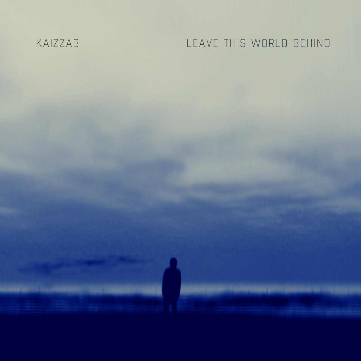 Leave This World Behind Kaizzab