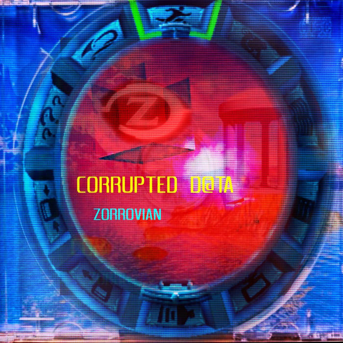 C0RRUPTED D@TA | Zorrovian