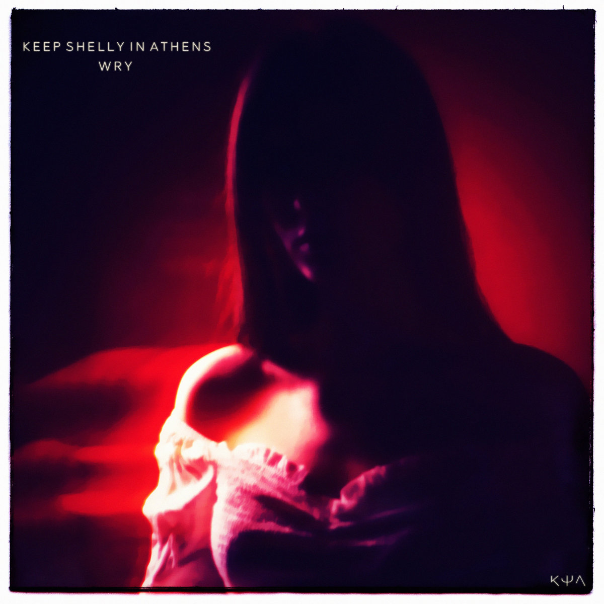 Wry | Keep Shelly in Athens | Athenian Aura Recordings