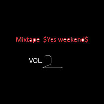 Mixtape  $Yes weekend$ II cover art