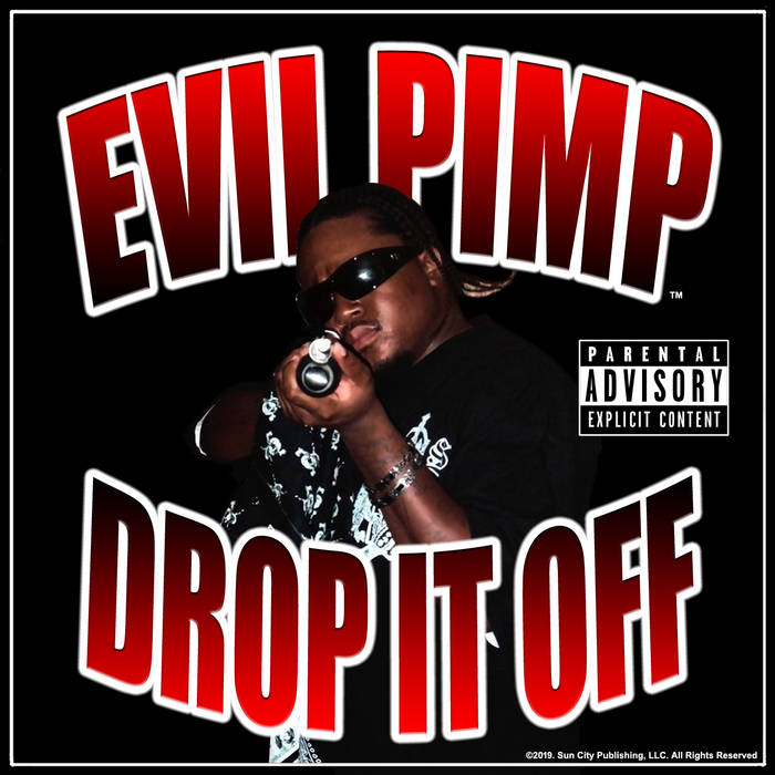 Drop It Off | Evil Pimp | Sun City Publishing, LLC