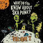What Do You Know About Ska Punk? Vol. 2
