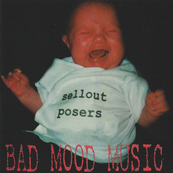 Bad Mood Music Sellout Posers