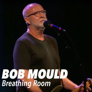 Bob Mould — Breathing Room (Live)