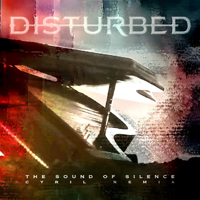 The Sound Of Silence (CYRIL Remix) Disturbed derrickman