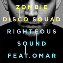 ZDS feat. Omar — Righteous Sound (inc. Daniel Dexter & Jesse Rose Remixes)