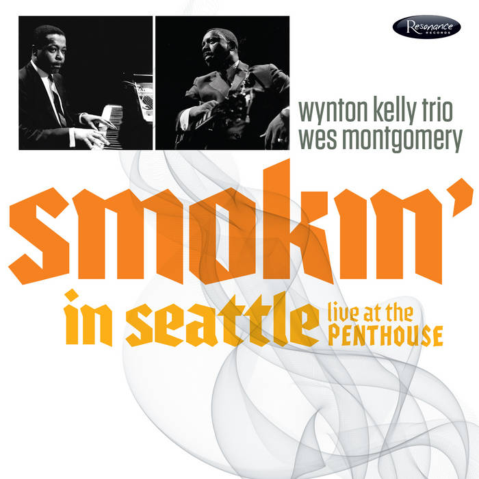 Smokin' in Seattle: Live at the Penthouse (1966) | Wes