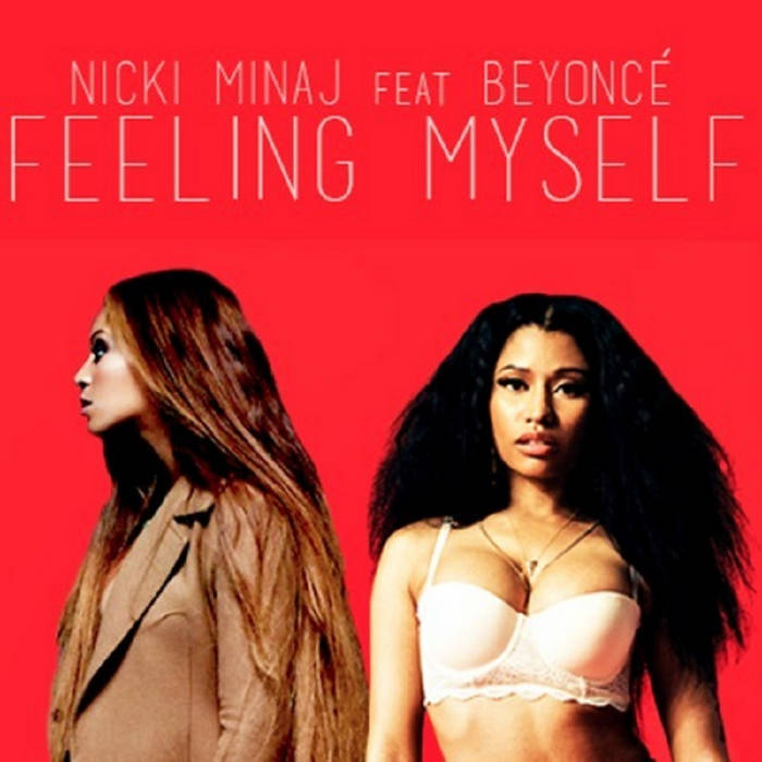I feel myself перевод. Ники минаж и бейонсе. feeling myself текст. feeling myself. feel myself good.