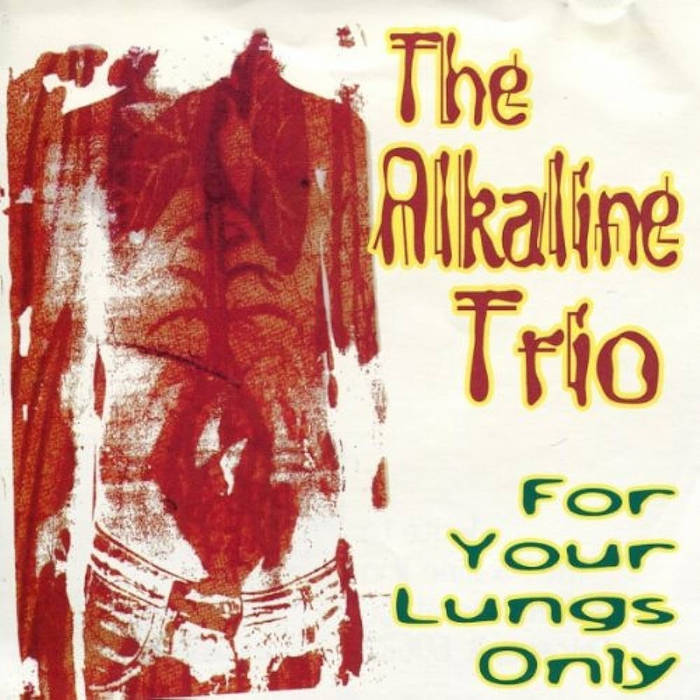 For Your Lungs Only | Alkaline Trio
