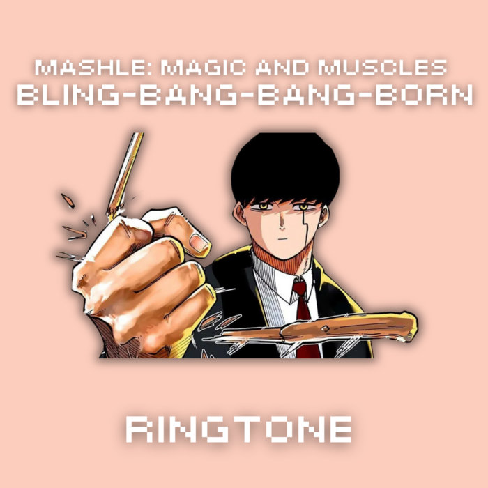 MASHLE OP1 BLING BANG BANG BORN (MARIMBA RINGTONE) Ringtunz